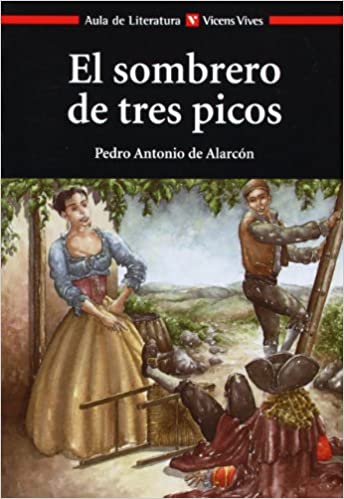 Resumen de El sombrero de tres picos Pedro Antonio de Alarcon