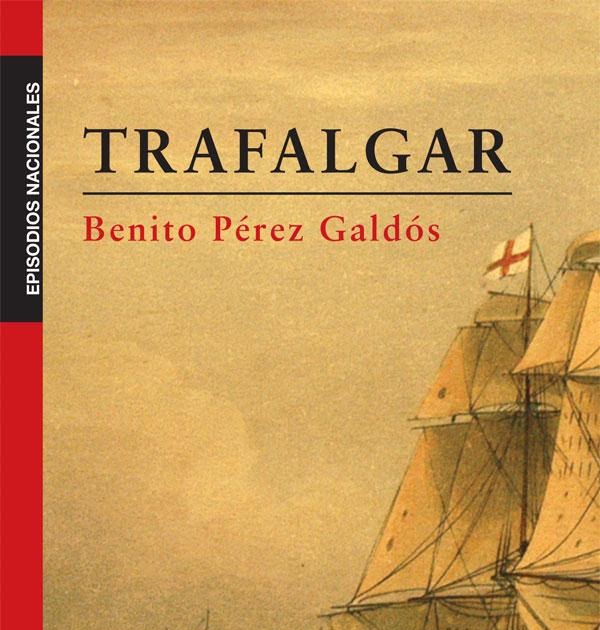 Resumen de Trafalgar Benito Perez Galdos