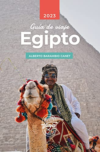 GUÍA VIAJE EGIPTO: consejos, mejores destinos e itinerarios. (GUÍAS DE VIAJE) (Spanish Edition)