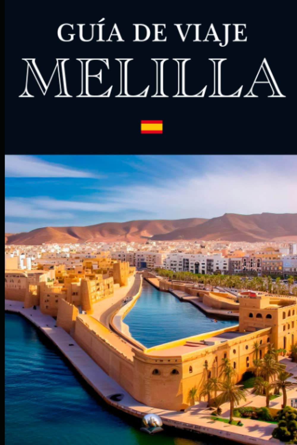 Guía de Viaje: Melilla (En Español) (Guías del Mundo) (Spanish Edition)