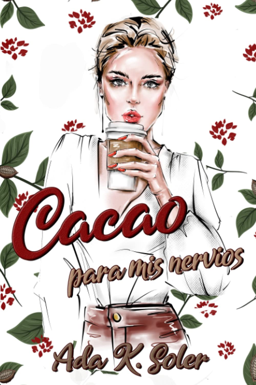 Cacao para mis nervios (Spanish Edition)