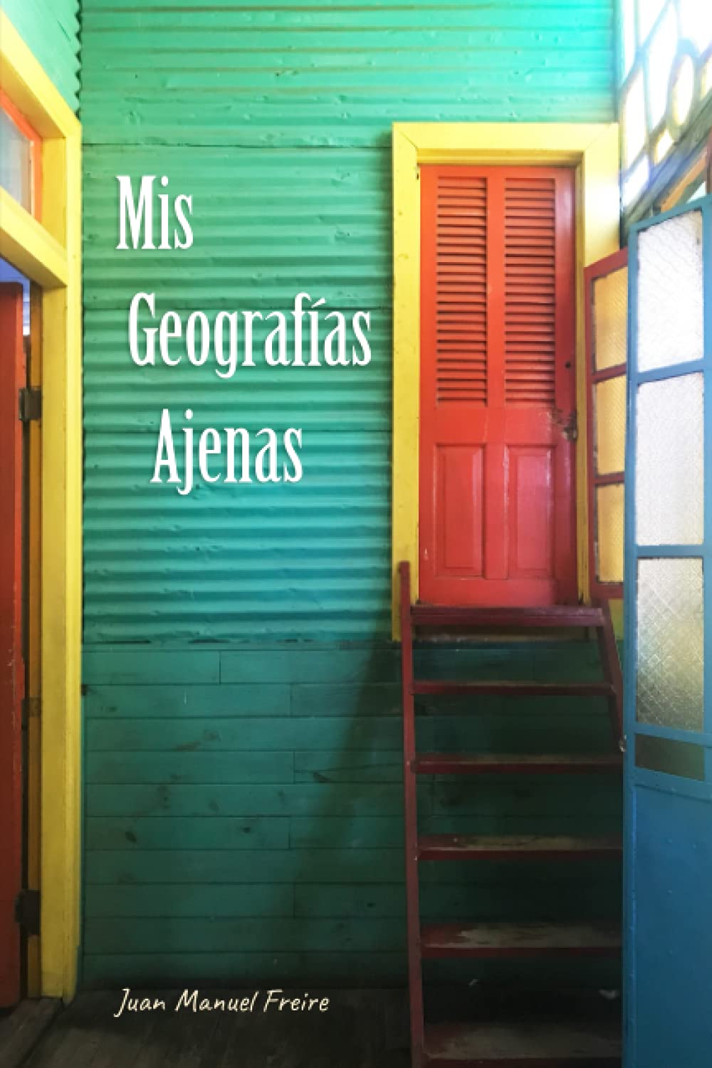 Mis Geografías Ajenas