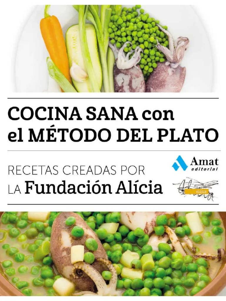 Cocina sana con el método del plato: Recetas creadas por la Fundación Alícia