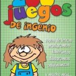 Libro: 200 juegos de ingenio 2: Sopas de letras, colmos, laberintos, dibugramas, adivinanzas y mucho más por Luciana Gogni