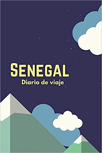 Senegal Diario de viaje: El regalo perfecto para los trotamundos para el travel Senegal