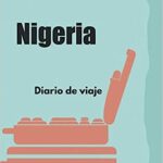 Nigeria Diario de viaje: El regalo perfecto para los trotamundos para el travel Nigeria