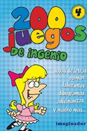 Libro: 200 juegos de ingenio 4: Sopas de letras, colmos, laberintos, dibugramas, adivinanzas y mucho más por Luciana Gogni