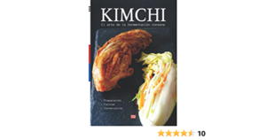 Kimchi El arte de la fermentación coreana