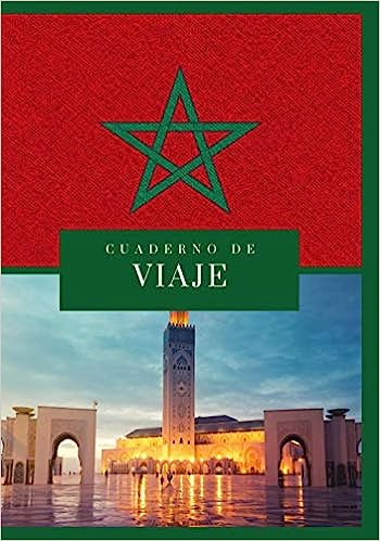 Cuaderno de VIAJE: Marruecos con instrucciones