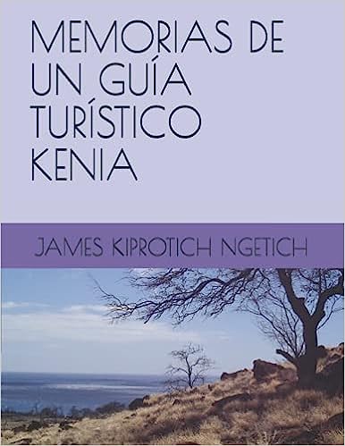 MEMORIAS DE UN GUÍA TURÍSTICO KENIA