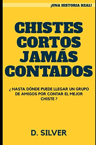 CHISTES CORTOS JAMÁS CONTADOS