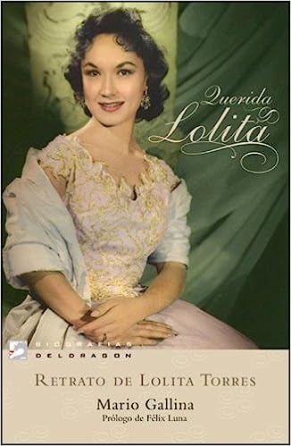 Querida Lolita: Retrato de Lolita Torres