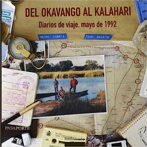 Del Okavango al Kalahari: Diarios de viaje, mayo 1992