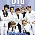 Bts Icons Of Kpop: Biografía no oficial