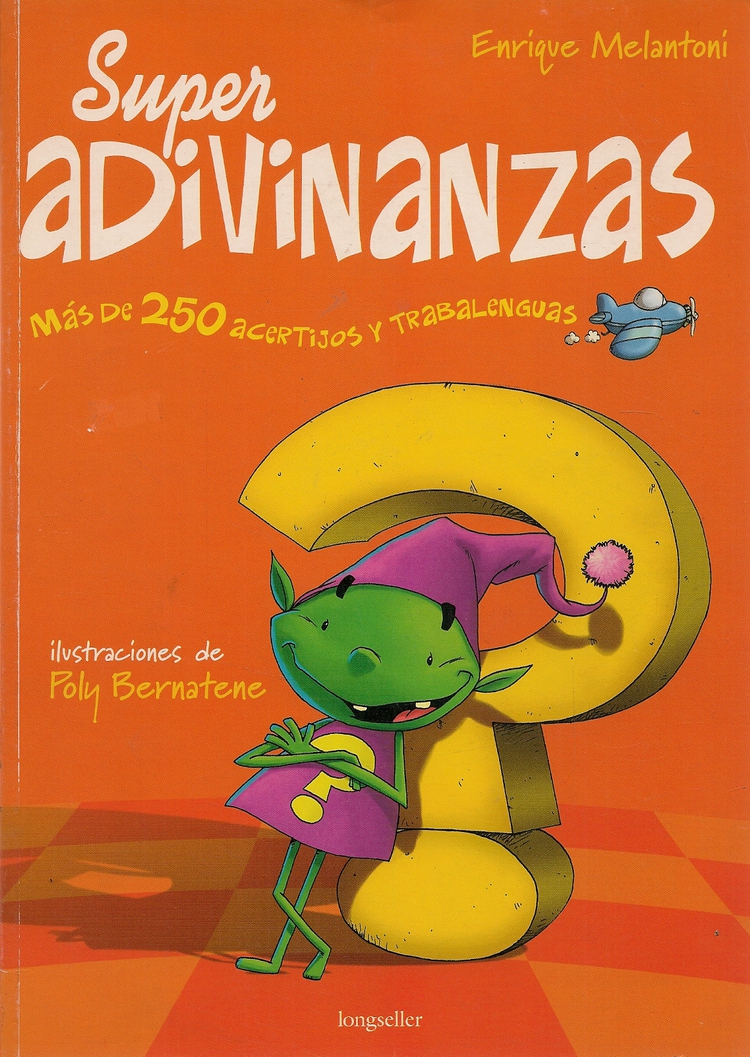 Libro: Super Adivinanzas/Más de 250 acertijos y trabalenguas por Enrique Melantoni