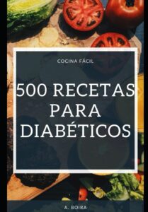 500 Recetas para Diabéticos: Cocina Fácil