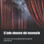 El lado obscuro del escenario