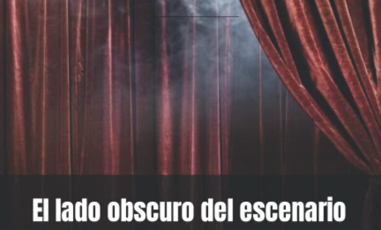 El lado obscuro del escenario