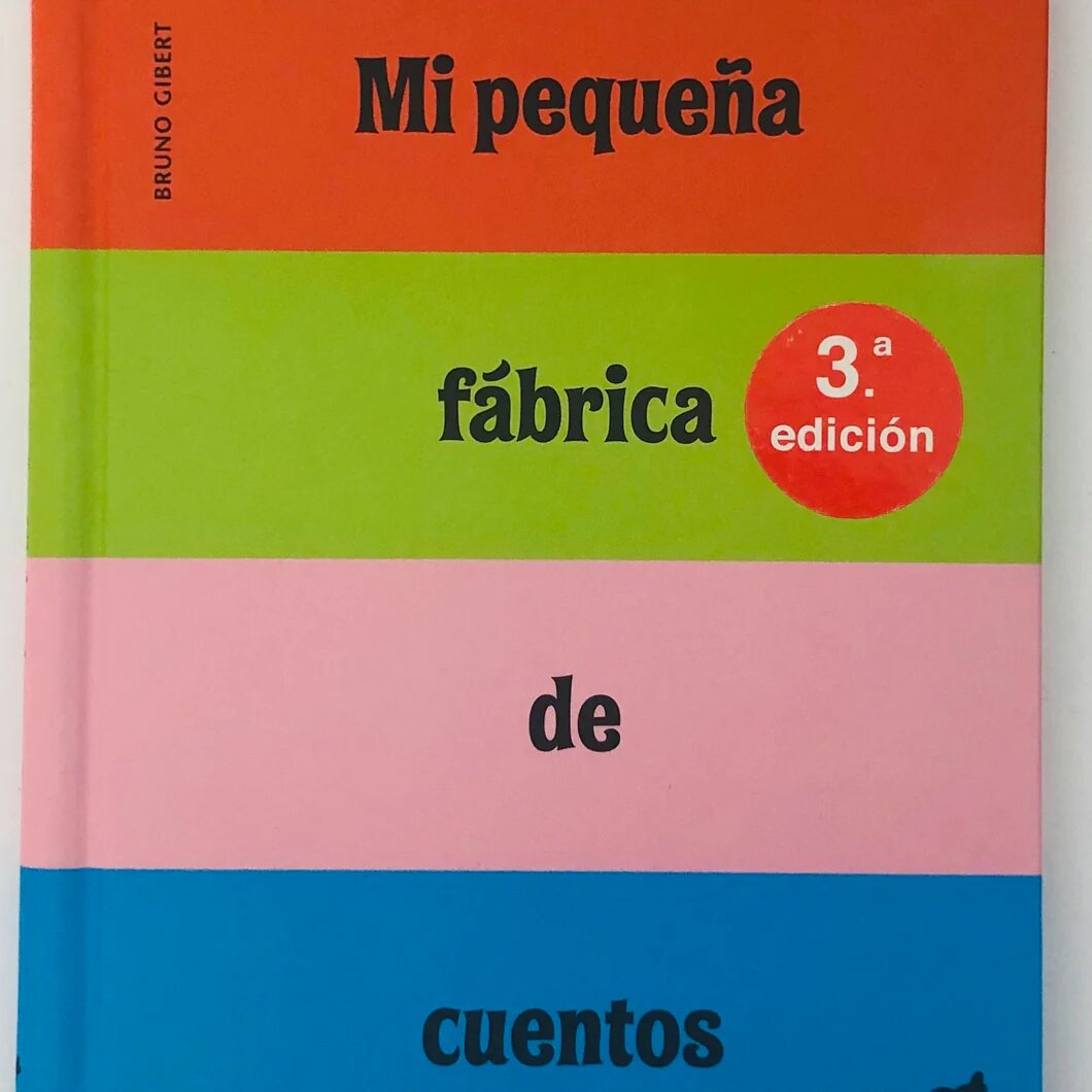 Libro: Mi Pequeña Fábrica de Cuentos por Bruno Gibert