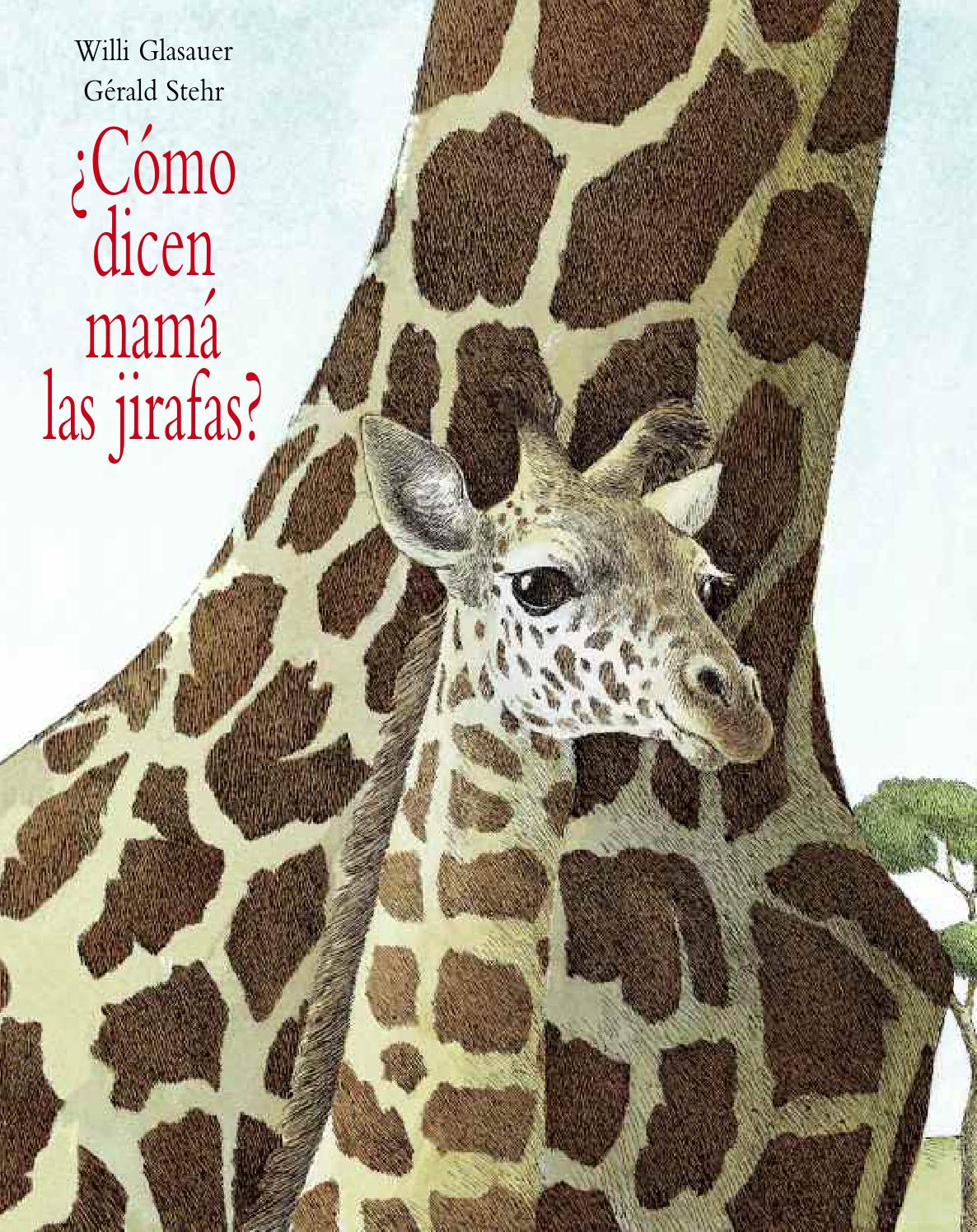 Libro: ¿Cómo dicen mamá las jirafas? Por Gerald Stehr