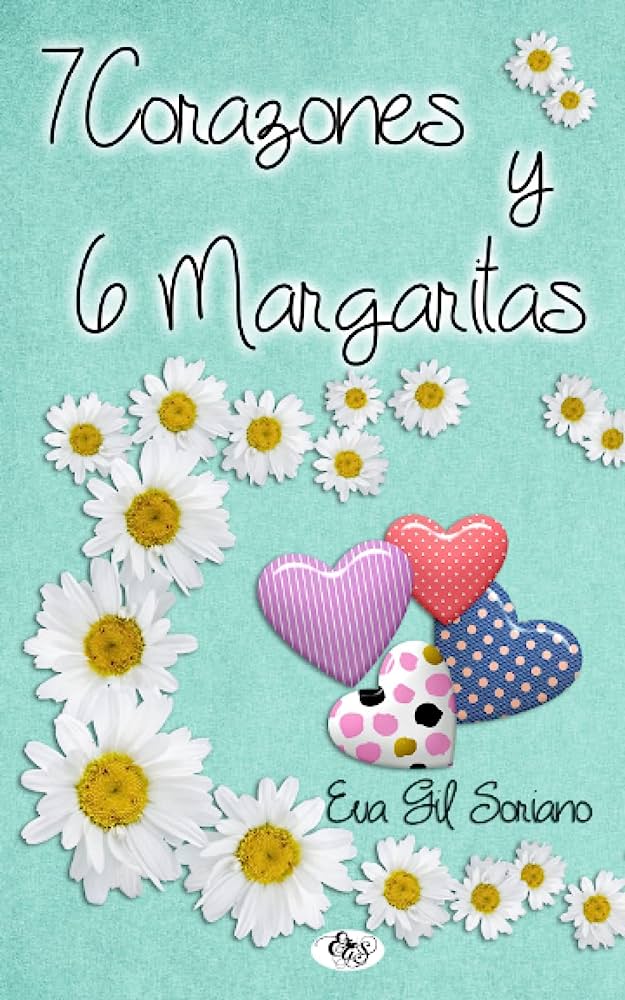 7 Corazones y 6 Margaritas (Spanish Edition)