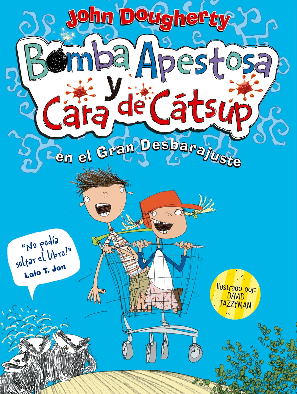 Libro: Bomba apestosa y Cara de cátsup en el gran desbarajuste - No podía soltar el libro por John Dougherty