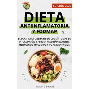 La Dieta Antiinflamatoria: Protéjase usted y su familia