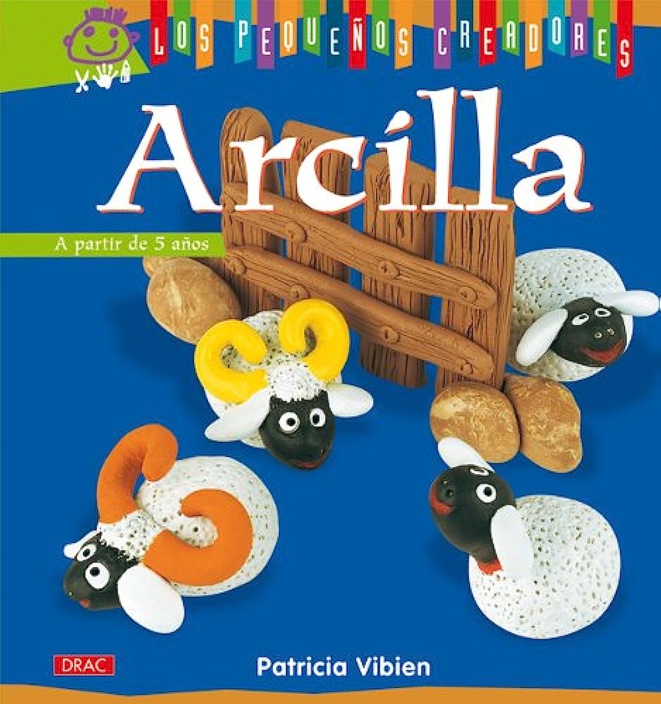 Libro: Arcilla: A partir de 5 años por Patricia Vibien