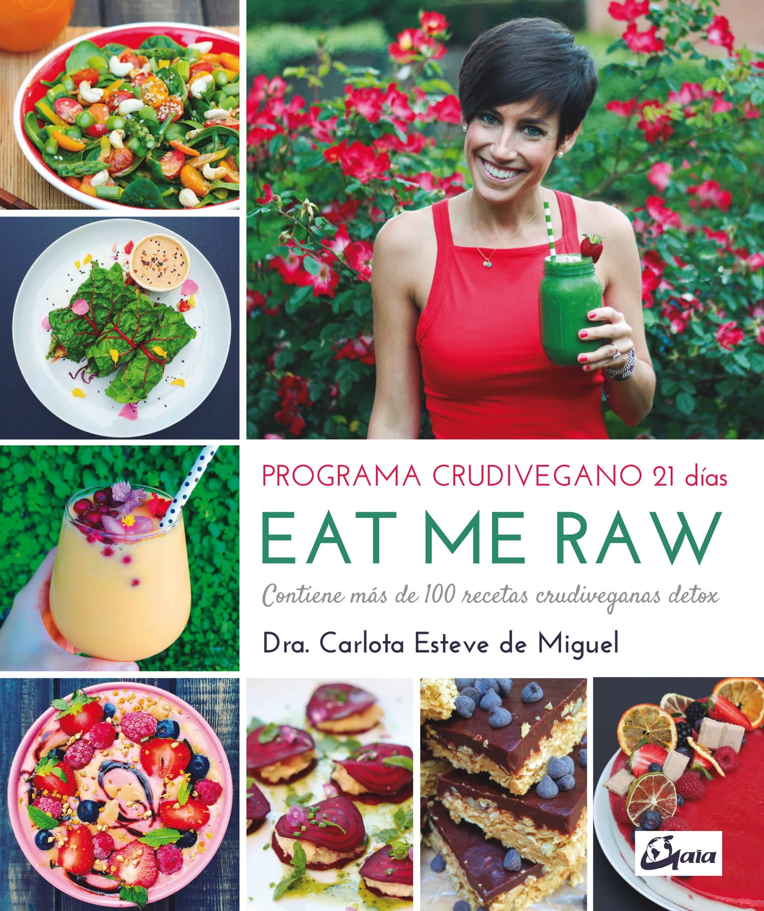 Libro Eat me raw: Programa crudivegano 21 días por Carlota Esteve de Miguel