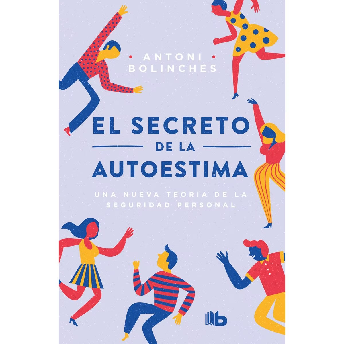Libro: El secreto de la autoestima por Antoni Bolinches