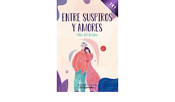 Entre suspiros y amores Hilos del destino (Spanish Edition)