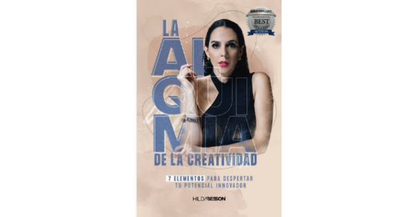 Libro La Alquimia de la Creatividad 7 elementos para despertar tu potencial innovador por Hilda Besson