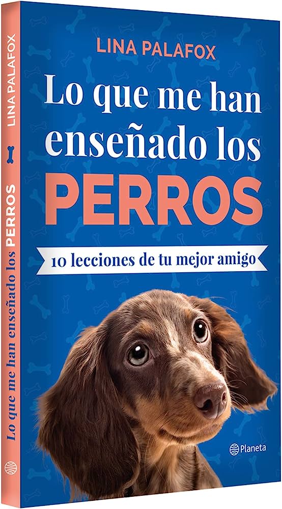 Libro Lo que me han enseñado los perros por Lina Palafox