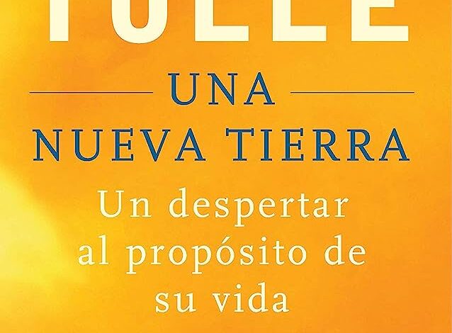 Libro: Una Nueva Tierra por Eckhart Tolle