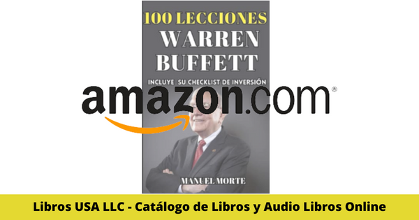 Resumen del libro 100 LECCIONES DE WARREN BUFFETT de Manuel Morte