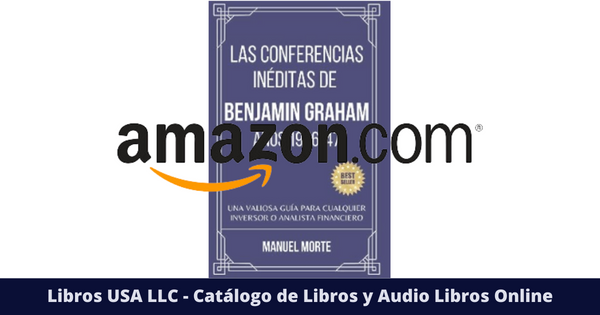 Resumen del libro Las Conferencias Ineditas de Benjamin Graham de 1946 47 por Manuel Morte