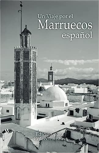 Un Viaje por el Marruecos espanol