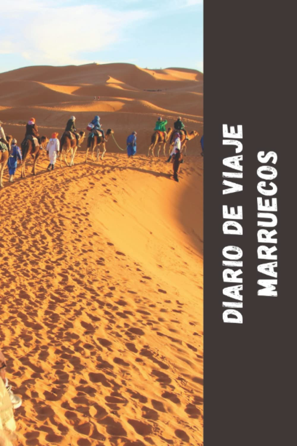 Diario de Viaje Marruecos: Diario de Viaje forrado | 100 páginas, 6 x 9 | Lugares visitados | Recuerdos (Spanish Edition)