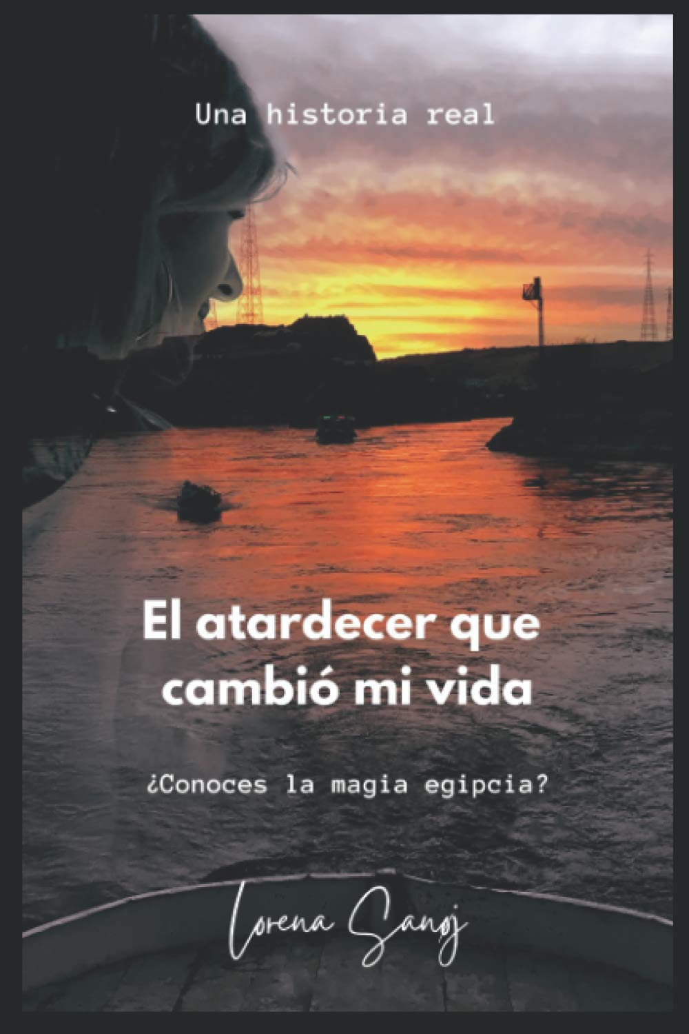 El atardecer que cambió mi vida: ¿Conoces la magia egipcia? (Amor en el Nilo) (Spanish Edition)