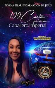 Libro: 100 Cartas: para un... Caballero Imperial por Norma Pilar Encarnación de Jesús