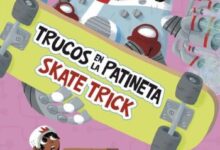 Libro: Trucos en la Patineta / Skate Trick por Anastasia Suen