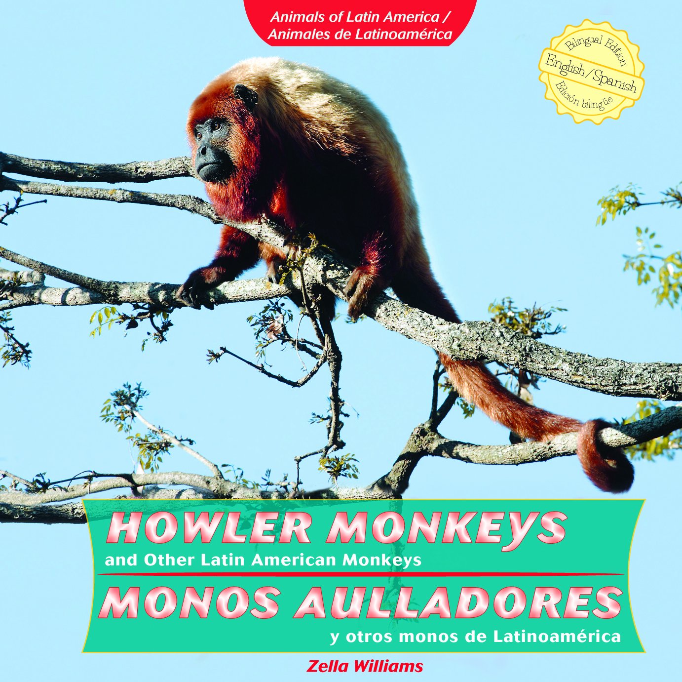 Libro: Monos aulladores y otros monos de Latinoamérica por Zella Williams