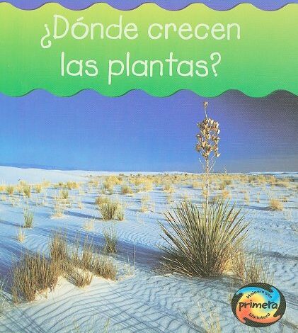 Libro: ¿Dónde Crecen Las Plantas? El mundo de las plantas por Richard Spilsbury