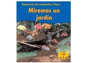 Libro: Detectives de materiales, Tierra: Miremos un Jardín por Angela Royston