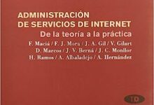 Libro: Administración de servicios de Internet: De la teoría a La práctica por Diego Marcos Jorquera