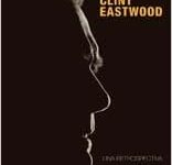 Clint Eastwood: Una retrospectiva