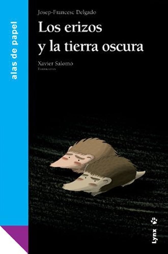 Libro: Los erizos y la tierra oscura: Alas de papel por Josep-Francesc Delgado