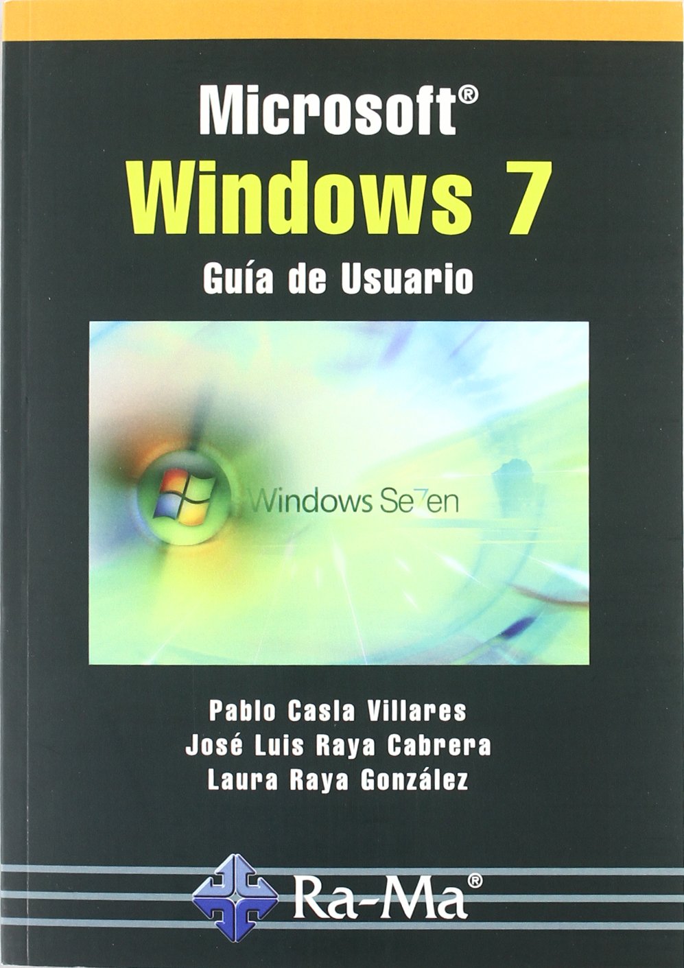 Libro: Microsoft Windows 7 por Pablo Casla Villares