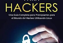 Libro: Linux para hackers: Una guía completa para principiantes para el mundo del hackeo utilizando Linux por William Vance