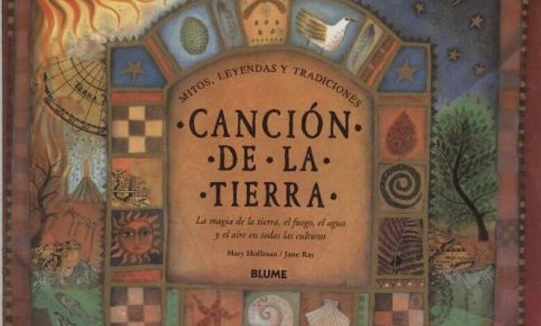 Libro: Canción De La Tierra: Mitos, Leyendas y Tradiciones: La magia, de la tierra, el fuego, el agua y el aire en todas sus culturas por Mary Hoffman